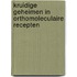 Kruidige geheimen in orthomoleculaire recepten
