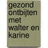 Gezond ontbijten met Walter en Karine