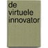 De virtuele innovator