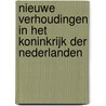 Nieuwe verhoudingen in het Koninkrijk der Nederlanden door J.M. Saleh