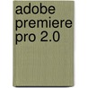 Adobe Premiere Pro 2.0 by K. Geert