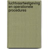 Luchtvaartwetgeving en operationele procedures door B. Vrijhof