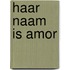 Haar naam is amor