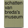 Schatten van Breda's museum by R. Dirven
