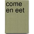 Come en eet