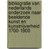 Bibliografie van Nederlands onderzoek naar beeldende kunst en kunstnijverheid 1700-1900