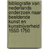 Bibliografie van Nederlands onderzoek naar beeldende kunst en kunstnijverheid 1550-1750