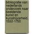 Bibliografie van Nederlands onderzoek naar beeldende kunst en kunstnijverheid, 1550-1750