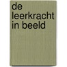 De leerkracht in beeld by Unknown