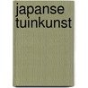 Japanse tuinkunst door A. Steegmans