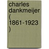 Charles Dankmeijer ( 1861-1923 ) door M. Bol