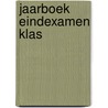 Jaarboek eindexamen klas door I.J.G.M. van Woerden