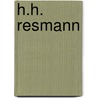 H.H. Resmann door J. Vink