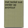 Met teckel Sue verder op avontuur by J. Vink