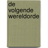 De volgende wereldorde by P. Cardiel Reyes