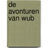 De avonturen van WUB
