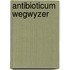Antibioticum wegwyzer
