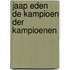 Jaap eden de kampioen der kampioenen