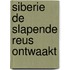 Siberie de slapende reus ontwaakt