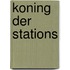 Koning der stations