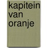 Kapitein van Oranje door R. Bremer