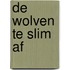 De wolven te slim af