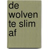 De wolven te slim af door D. Hutchens