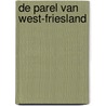 De parel van West-Friesland by P.N.M. Roemer