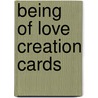 Being of Love Creation Cards door N. van Straaten