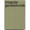 Integrale Geneeskunde door R. van Wijk