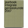 Jaarboek Integrale Geneeskunde 2007 door Onbekend