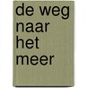 De weg naar het meer door R. Brants