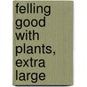 Felling good with Plants, extra large door S. Kroll