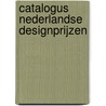 Catalogus Nederlandse Designprijzen door Onbekend