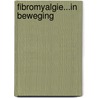 Fibromyalgie...in beweging door Gard Snel