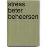 Stress beter beheersen door J.L. Mommaerts