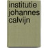 Institutie Johannes Calvijn