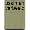 Psalmen verbeeld door A. Kaai