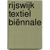 Rijswijk Textiel Biënnale door G. van Ham