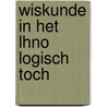 Wiskunde in het lhno logisch toch door Werf