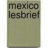 Mexico lesbrief by Tan Buru