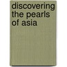 Discovering the Pearls of Asia by Research Project Maastricht