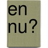 En nu? by M. Thus-Jansen