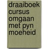 Draaiboek cursus omgaan met pyn moeheid door Bos