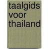 Taalgids voor thailand by Moergestel