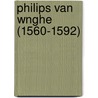 Philips van Wnghe (1560-1592) by C. Schuddeboom