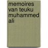 Memoires van teuku muhammed ali door Panglima Polem