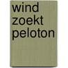 Wind zoekt peloton by Wilfried de Jong