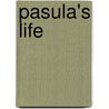Pasula's Life door P. Maters