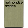 Helmondse Helden by Jef de Jager